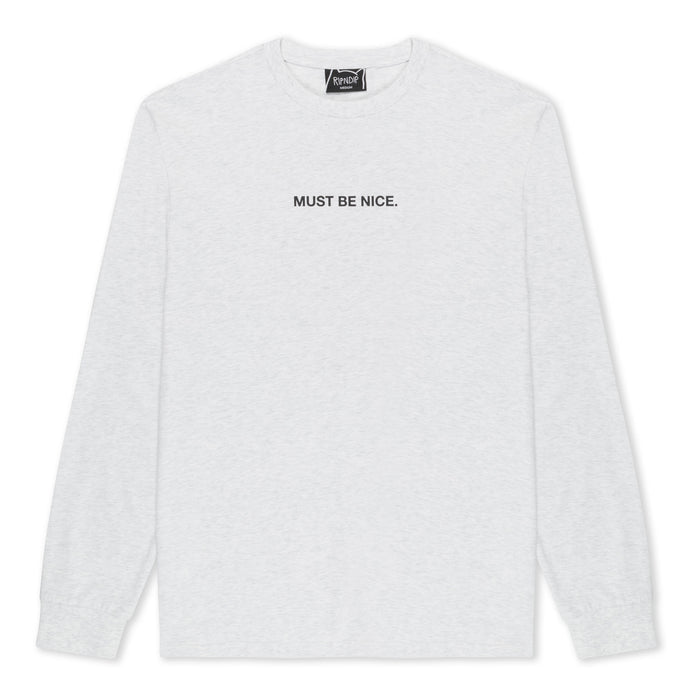 RIPNDIP Must Be Nice Long Sleeve (Ash Heather)