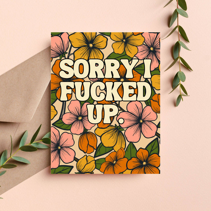 Sorry I Fucked Up Funny Apology Greeting Card
