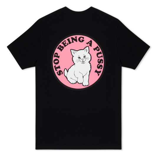 RIPNDIP Stop Being A Pussy Tee (Black)